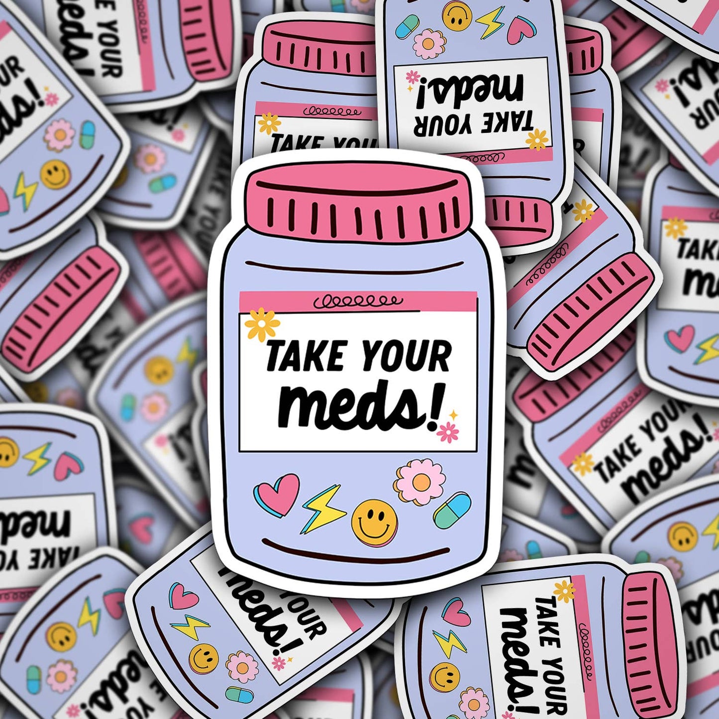 Take Your Meds Sticker