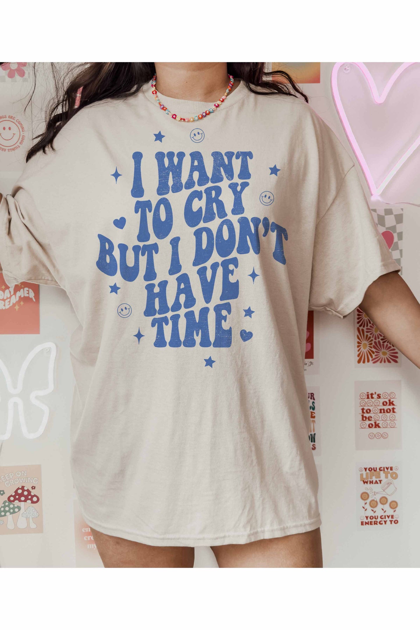 I WANT TO CRY OVERSIZED TEE