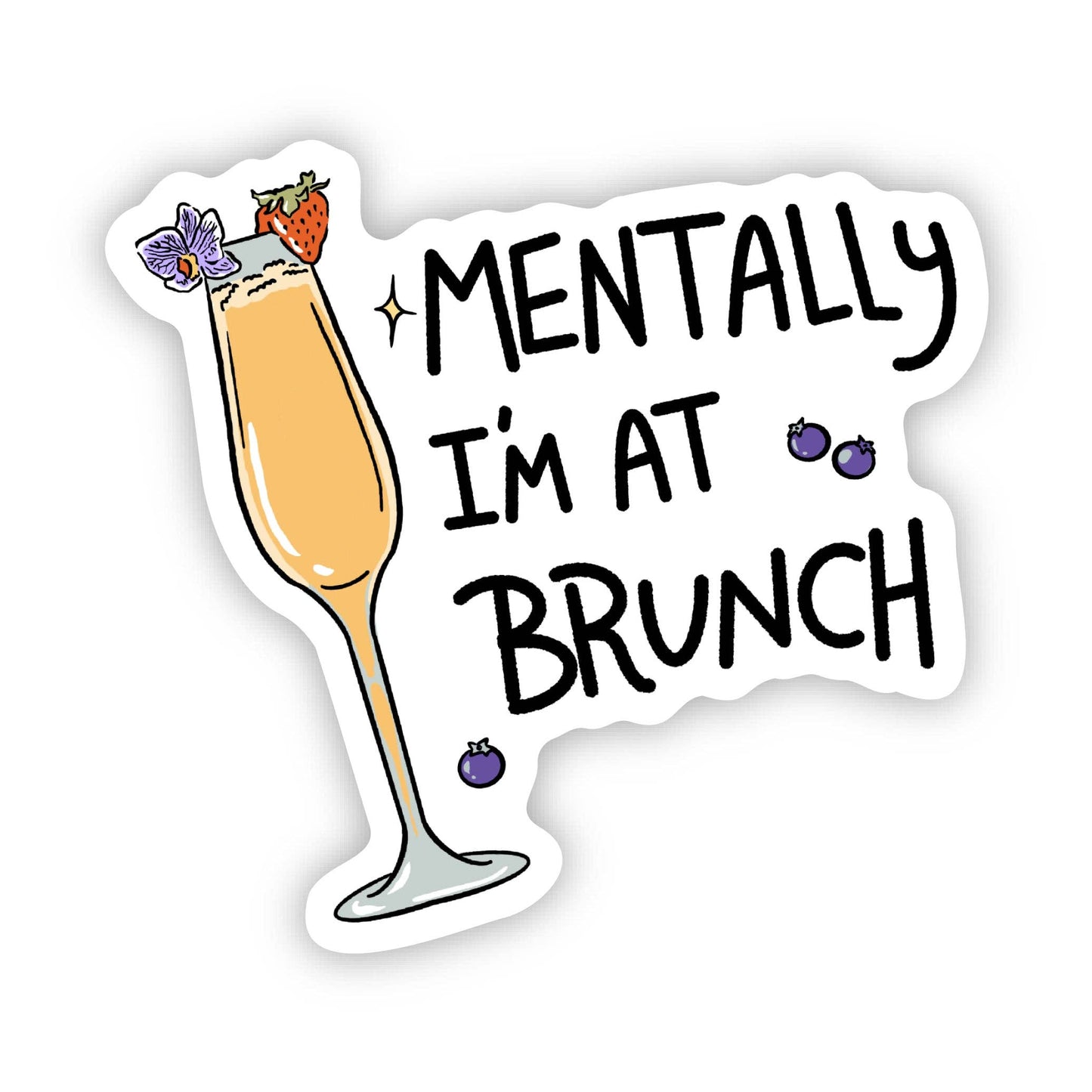 "Mentally I'm at brunch" Sticker