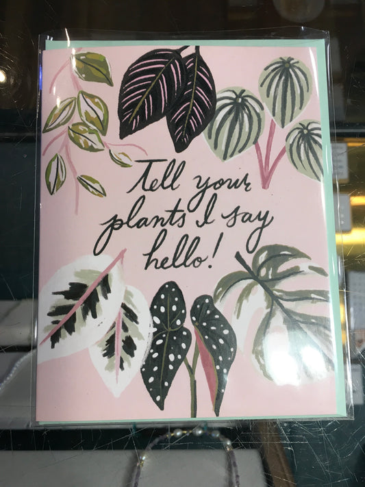 Tell your plants hello card
