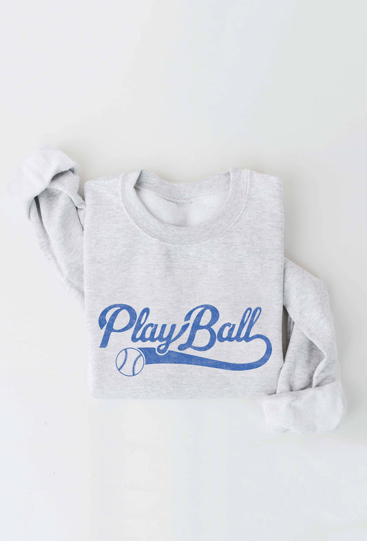 PLAY BALL Sweatshirt