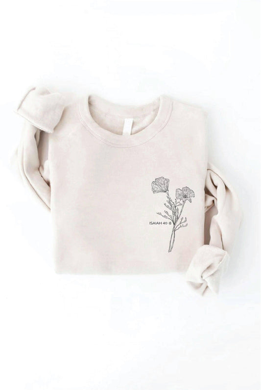 ISAIAH 40:8 Sweatshirt